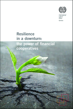 Paperback Resilience in a Downturn: The Power of Financial Cooperatives Book