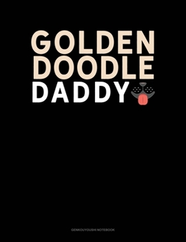 Goldendoodle Daddy: Genkouyoushi Notebook