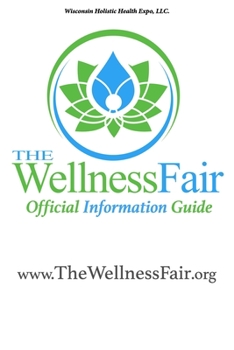 Paperback Wisconsin's Holistic Health Expo: Official Information Guide Book