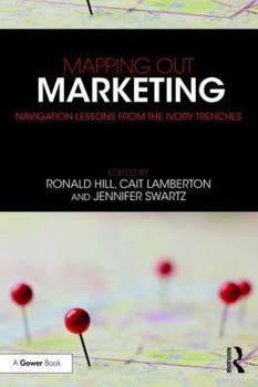 Paperback Mapping Out Marketing: Navigation Lessons from the Ivory Trenches Book