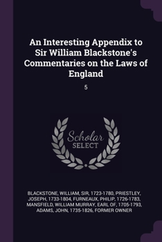 Paperback An Interesting Appendix to Sir William Blackstone's Commentaries on the Laws of England: 5 Book