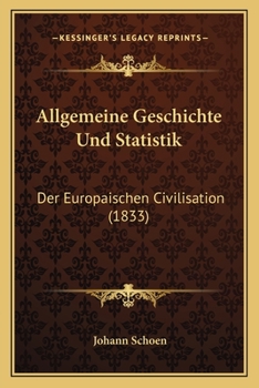 Paperback Allgemeine Geschichte Und Statistik: Der Europaischen Civilisation (1833) [German] Book