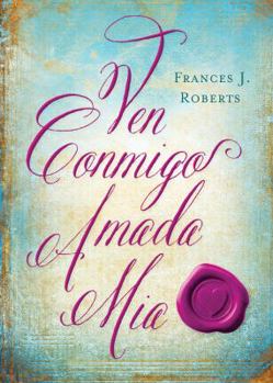 Paperback Ven Conmigo, Amada Mia [Spanish] Book