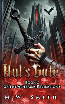 Paperback Hul's Gate: Book 2 of the Atherum Revilations Book
