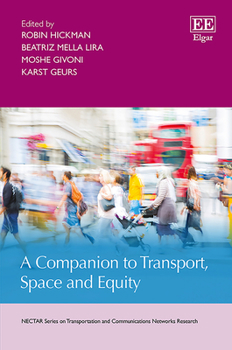 Hardcover A Companion to Transport, Space and Equity (NECTAR Series on Transportation and Communications Networks Research) Book