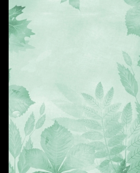 BLANK | JOURNAL | NOTEBOOK | COLLEGE RULE LINED | 7.5" X 9.25" |150 pages: with a light green leafy cover and  lined ledger/diaries/logbook/composition notebook for Students, young and old