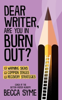 Dear Writer, Are You In Burnout? - Book #2 of the QuitBooks for Writers