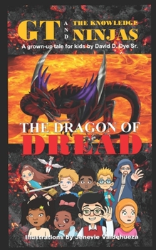 Paperback GT and the Knowledge Ninjas: The Dragon of Dread Book