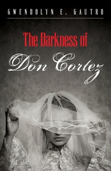 Paperback The Darkness of Don Cortez Book