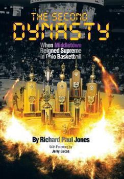 Hardcover The Second Dynasty: When Middletown Reigned Supreme in Ohio Basketball Book