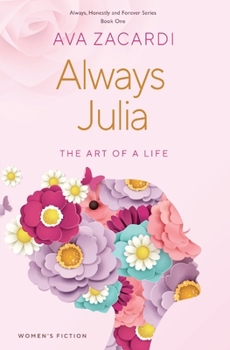 Paperback Always Julia: The Art of a Life Book