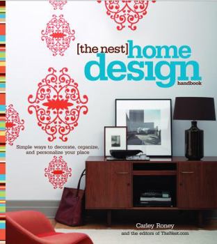 Paperback The Nest Home Design Handbook: Simple Ways to Decorate, Organize, and Personalize Your Place Book
