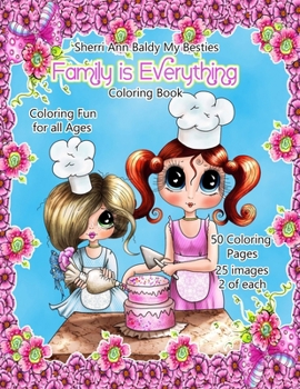 Paperback Sherri Ann Baldy My Besties Family is Everything Coloring Book