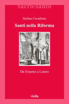 Paperback Santi Nella Riforma: Da Erasmo a Lutero [Italian] Book
