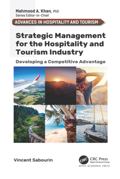 Paperback Strategic Management for the Hospitality and Tourism Industry: Developing a Competitive Advantage Book