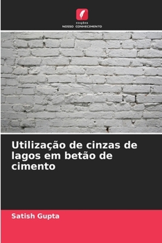 Paperback Utilização de cinzas de lagos em betão de cimento [Portuguese] Book
