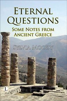 Paperback Eternal Questions: Some Notes from Ancient Greece Book