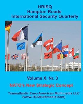 NATO's New Strategic Concept: Hampton Roads International Security Quarterly - Vol. X, Nr. 3