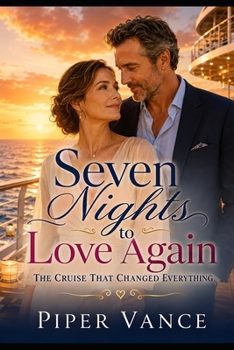Paperback Seven Nights to Love Again: The Cruise That Changed Everything Book