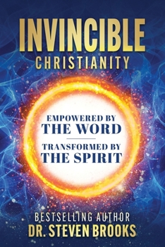 Paperback Invincible Christianity: Empowered by the Word, Transformed by the Spirit Book