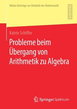 Paperback Probleme Beim Übergang Von Arithmetik Zu Algebra [German] Book