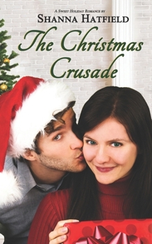 Paperback The Christmas Crusade: Sweet Holiday Romance Book