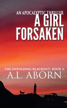 Paperback A Girl Forsaken: The Unfolding Blackout: Book II Book