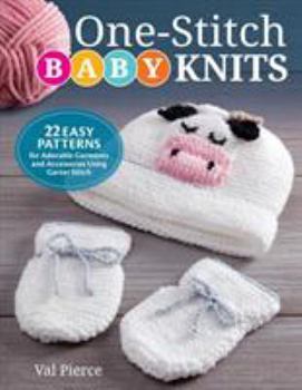 Paperback One-Stitch Baby Knits: 22 Easy Patterns for Adorable Garments and Accessories Using Garter Stitch Book