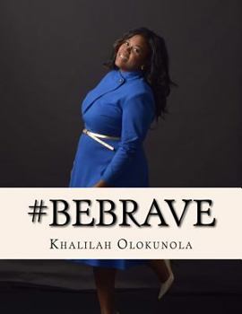 Paperback Be Brave: Intentional Living Lessons for Powerful Women Book