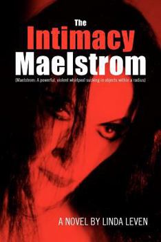 Paperback The Intimacy Maelstrom Book