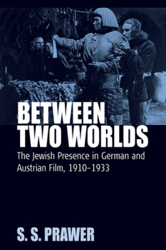 Paperback Between Two Worlds: The Jewish Presence in German and Austrian Film, 1910-1933 Book