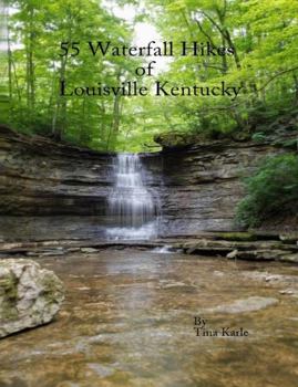 Paperback 55 Waterfall Hikes of Louisville Kentucky Book