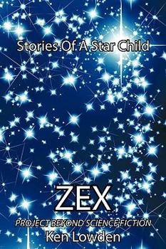 Paperback Zex-Stories Of A Star Child: Project Beyond Science Fiction Book
