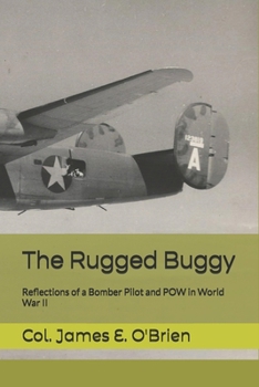 Paperback The Rugged Buggy: Reflections of a Bomber Pilot and POW in World War II Book