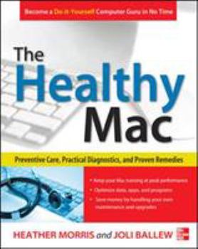 Paperback The Healthy Mac: Preventive Care, Practical Diagnostics, and Proven Remedies Book