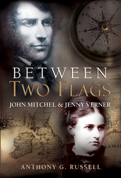 Hardcover Between Two Flags: John Mitchel & Jenny Verner Book