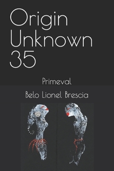 Paperback Origin Unknown 35: Primeval Book