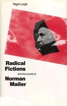 Hardcover Radical Fictions and the Novels of Norman Mailer Book