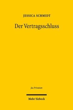 Hardcover Der Vertragsschluss: - Ein Vergleich Zwischen Dem Deutschen, Franzosischen, Englischen Recht Und Dem Cesl - [German] Book