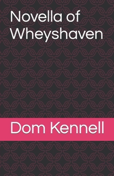 Paperback Novella of Wheyshaven Book
