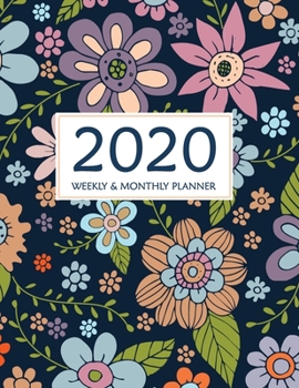 2020 Monthly Planner: Weekly and Monthly Planner 12 Months Calendar Schedule + Academic Organizer for To Do List, Schedule Agenda Logbook, Personal Appointment from January 2020 to December 2020