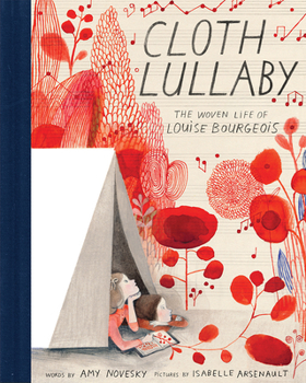Hardcover Cloth Lullaby: The Woven Life of Louise Bourgeois Book