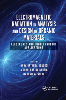 Paperback Electromagnetic Radiation in Analysis and Design of Organic Materials: Electronic and Biotechnology Applications Book