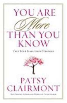 Paperback You Are More Than You Know: Face Your Fears, Grow Stronger Book