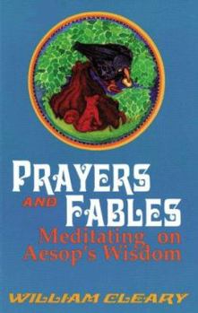 Paperback Prayers and Fables: Meditating on Aesop's Wisdom Book