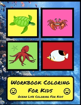 Paperback Workbook Coloring For Kids: Ocean Life Coloring For Kids Book