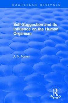Paperback Self-suggestion and Its Influence on the Human Organism Book
