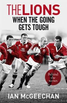 Paperback The Lions: When the Going Gets Tough: Behind the Scenes Book