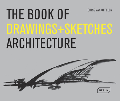 Hardcover The Book of Drawings + Sketches: Architecture Book