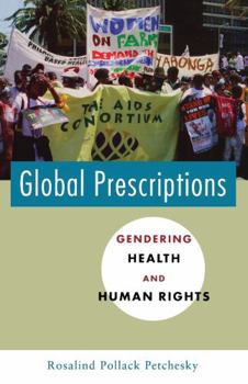 Paperback Global Prescriptions: Gendering Health and Human Rights Book